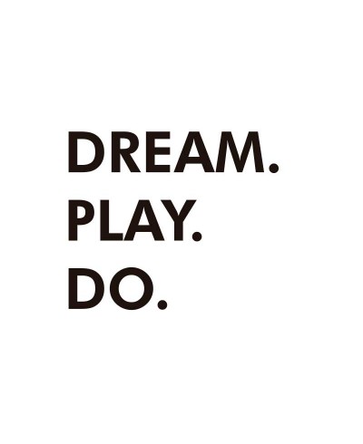 Kit Quadros Believe In Yourself, Dream Play Do, Good Things Take Time