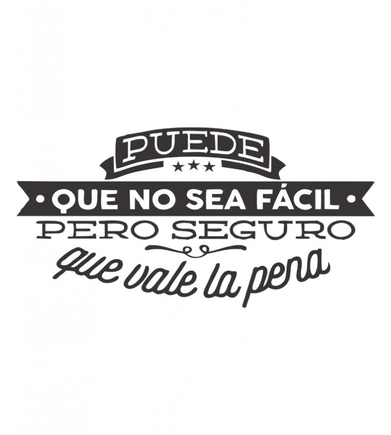 Adesivo autocolante "Puede que no sea fácil, pero seguro que vale la pena"