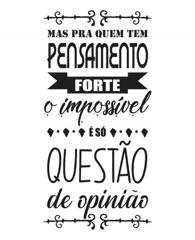 Adesivo autocolante "Mas pra quem tem pensamento forte..."