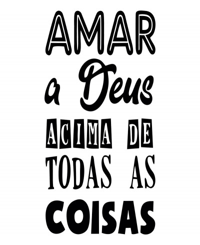 Adesivo autocolante "Amar a Deus acima de todas as coisas"