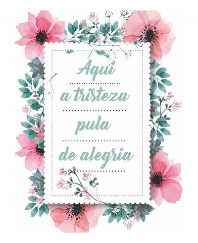 Pôster escrito "Aqui a tristeza pula de alegria"